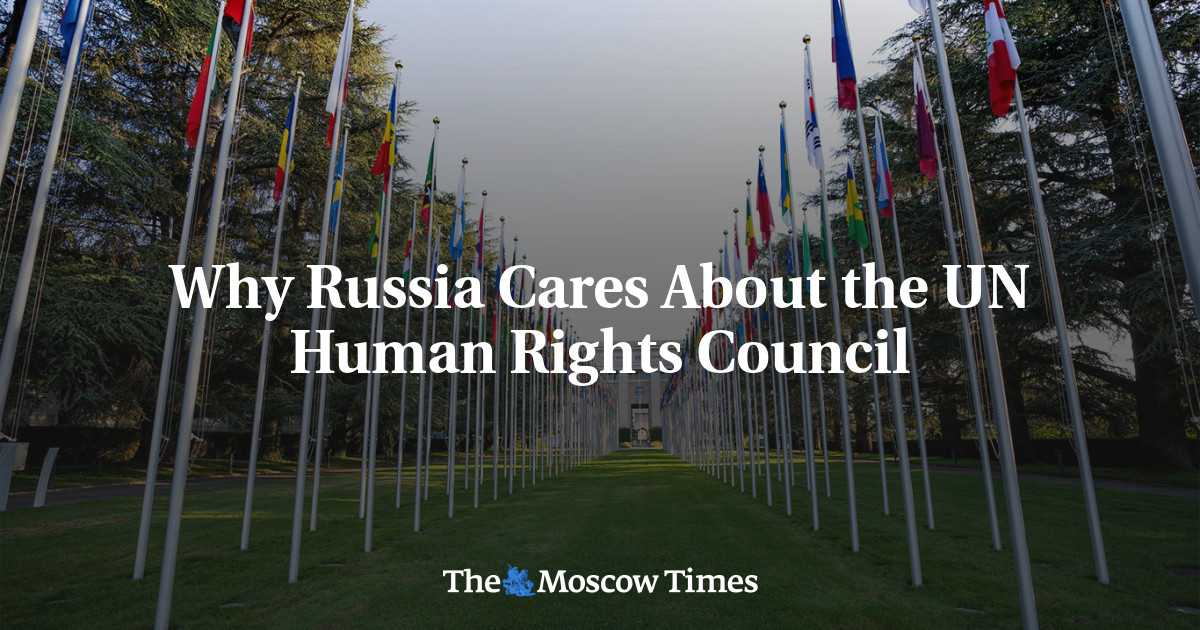 Why Russia Cares About the UN Human Rights Council - The Moscow Times