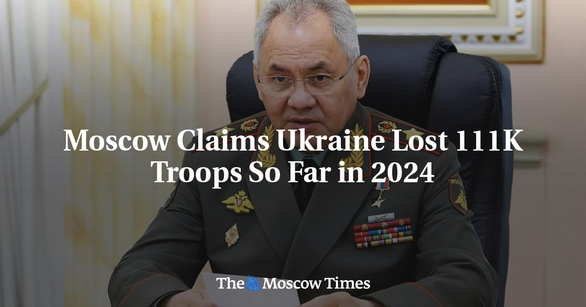 Moscow Claims Ukraine Lost 111K Troops So Far in 2024 - The Moscow Times